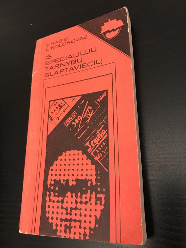 Iš specialiųjų tarnybų slaptaviečių - V. Kasis, L.  Kolosovas, knyga 2