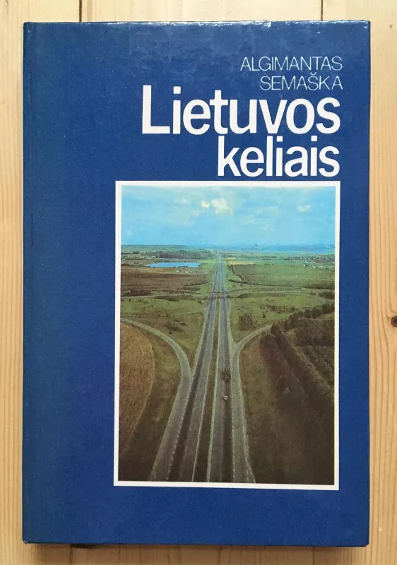 Lietuvos keliais - Algimantas Semaška, knyga 2