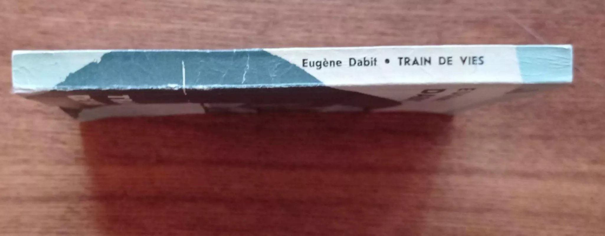 Train de vies - Eugène Dabit, knyga 4