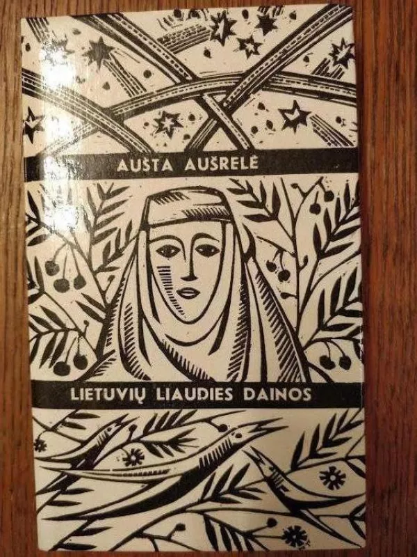 Lietuvių liaudies dainos - Aušta Aušrelė, knyga 3
