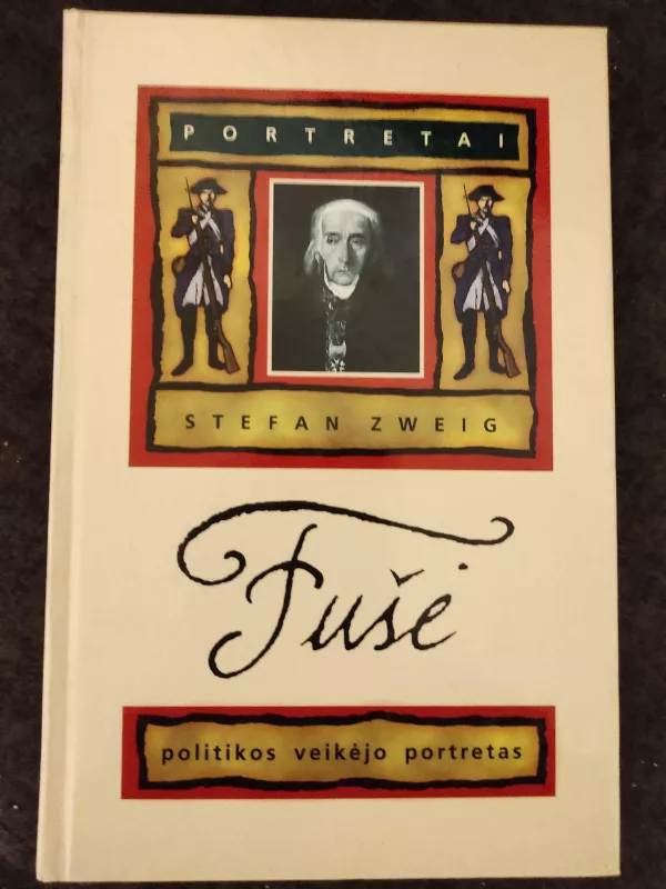 Fušė: politikos veikėjo portretas - Stefan Zweig, knyga