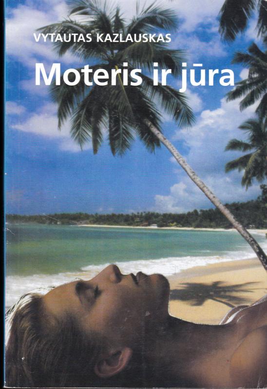 Moteris ir jūra - Vytautas Kazlauskas, knyga
