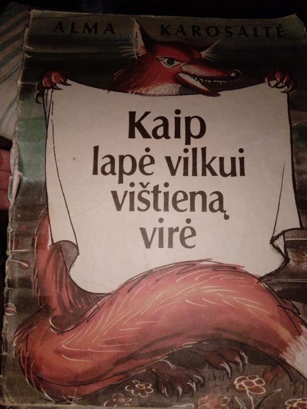 Kaip lapė vilkui vištieną vyrė - Alma Karosaitė, knyga 4