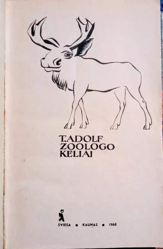 Zoologo keliai - T. Adolf, knyga 2