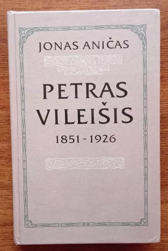 Petras Vileišis 1851-1926 - Jonas Aničas, knyga 2
