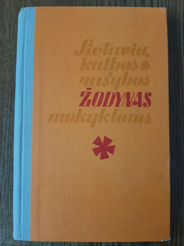Lietuvių kalbos rašybos žodynas mokykloms - Autorių Kolektyvas, knyga 3