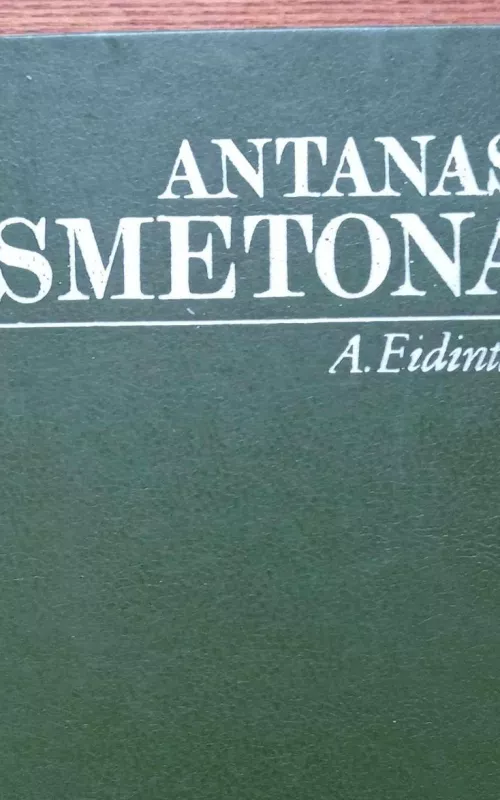 Antanas Smetona. Politinės biografijos bruožai - Alfonsas Eidintas, knyga 2