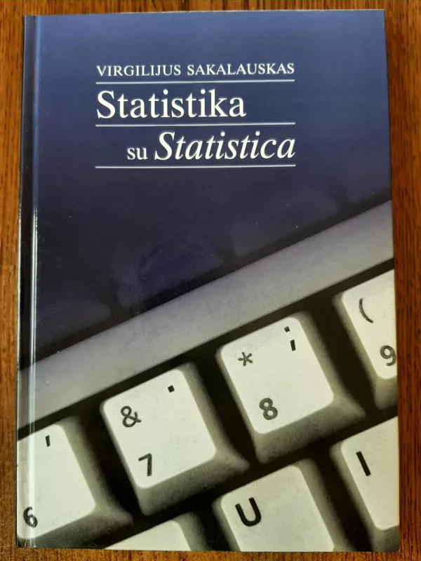 Statistika su statistica - Virgilijus Sakalinskas, knyga 3