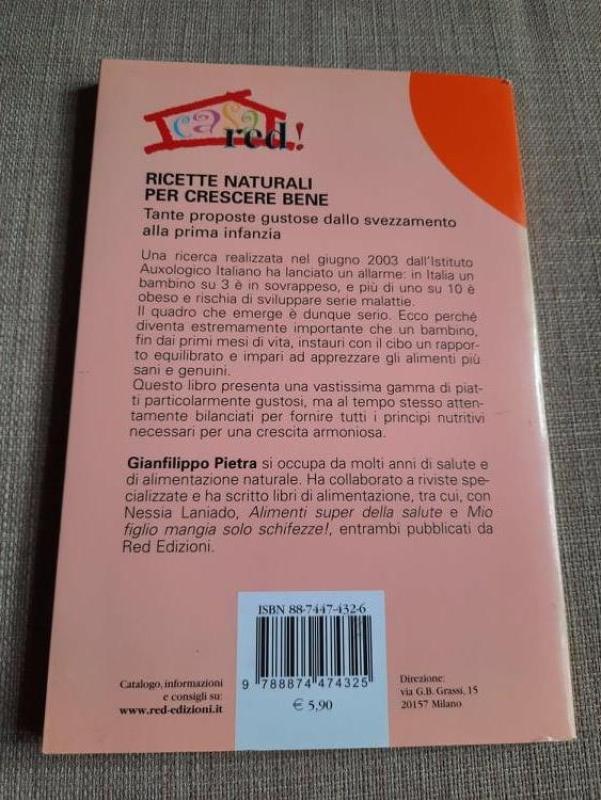 Ricette naturali per crescere bene. Tante proposte gustose dallo svezzamento alla prima infanzia - Gianfilippo Pietra, knyga 3