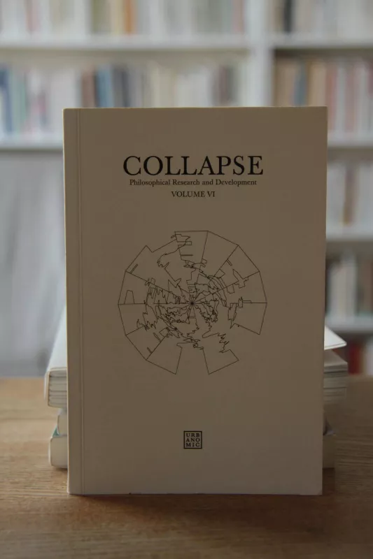 Collapse: Philosophical Research and Development: Geo/Philosophy Volume VI - Robin Mackay (Editor), knyga