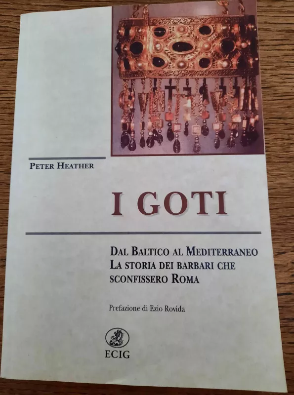 I Goti. Dal Baltico al Mediterraneo - Peter Heather, knyga 2