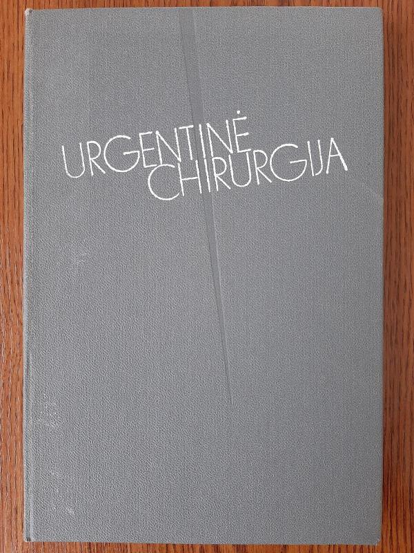 URGENTINĖ CHIRURGIJA (krūtinės ląstos ir pilvo organų) - J. Stanaitis, knyga 3