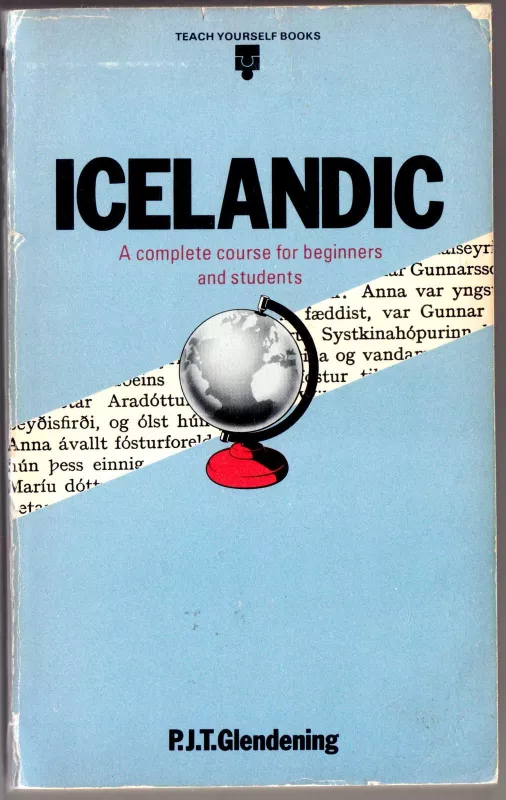 Icelandic: A Complete Course for Beginners and Students - P. J. T. Glendening, knyga 4