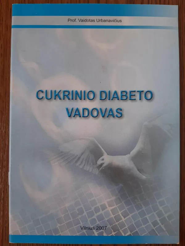 Cukrinio Diabeto Vadovas - Vaidotas Urbanavičius, knyga 3