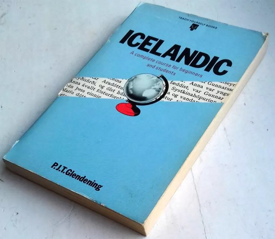 Icelandic: A Complete Course for Beginners and Students - P. J. T. Glendening, knyga 2