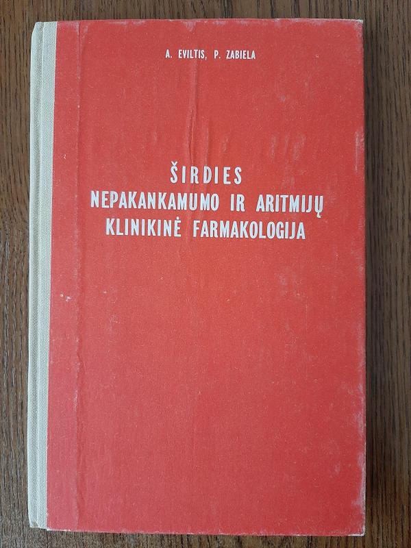 Širdies nepakankamumo ir aritmijų klinikinė farmakologija - A. Eviltis, knyga 3