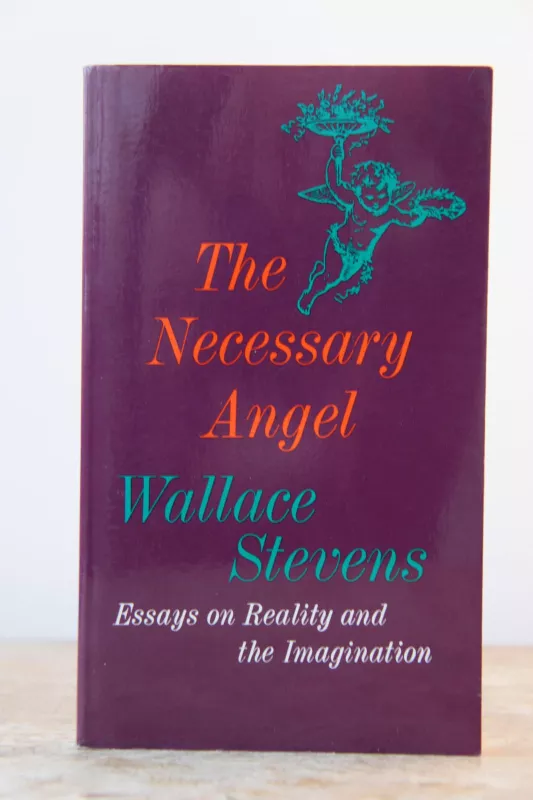 Necessary Angel: Essays on Reality and the Imagination - Wallace Stevens, knyga 2