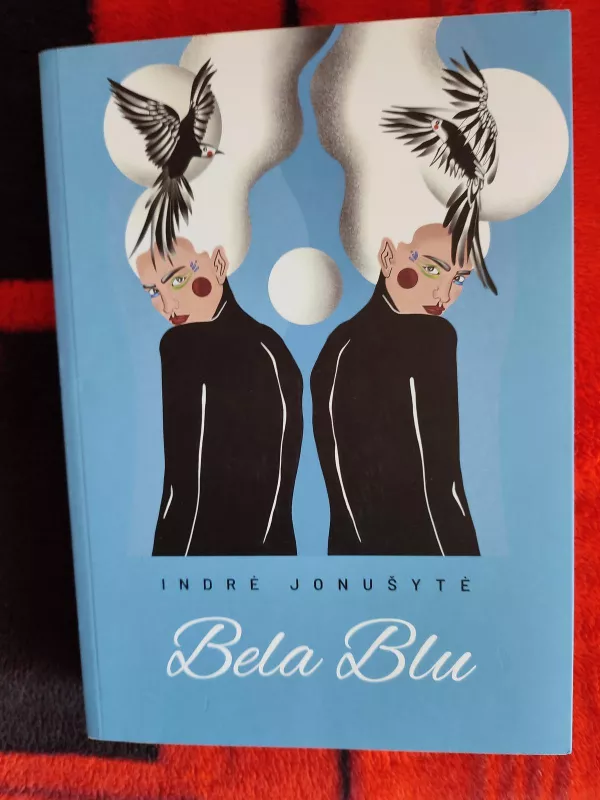 Bela Blu - Indrė Jonušytė, knyga