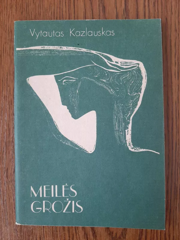 Meilės grožis - Vytautas Kazlauskas, knyga 3