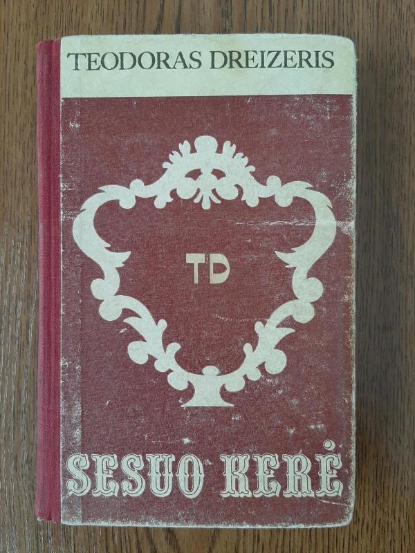 Sesuo Kerė - T. Dreizeris, knyga 3