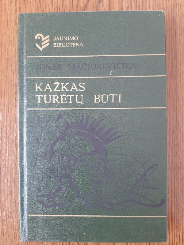 Kažkas turėtų būti - Jonas Mačiukevičius, knyga 3