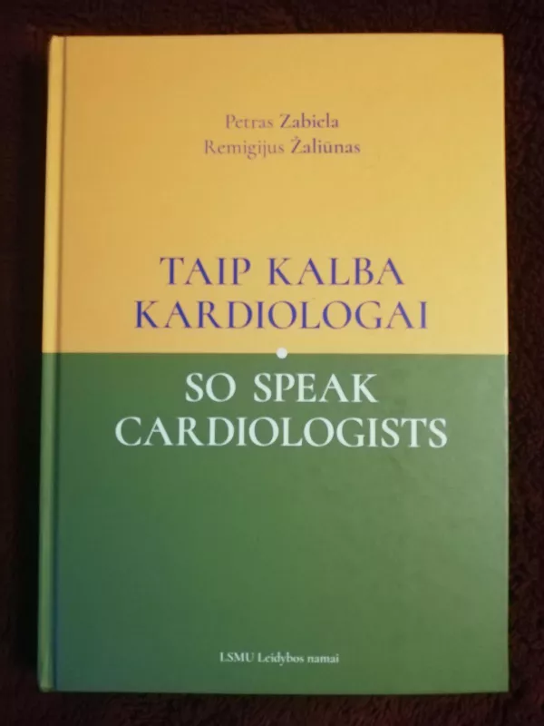 Taip kalba kardiologai - Petras Zabiela, knyga 4