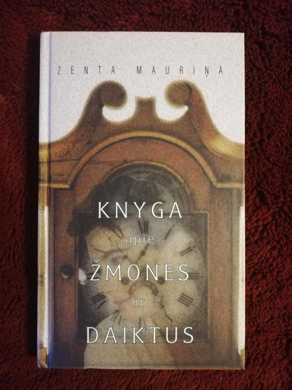 Knyga apie žmones ir daiktus - Zenta Maurina, knyga 4