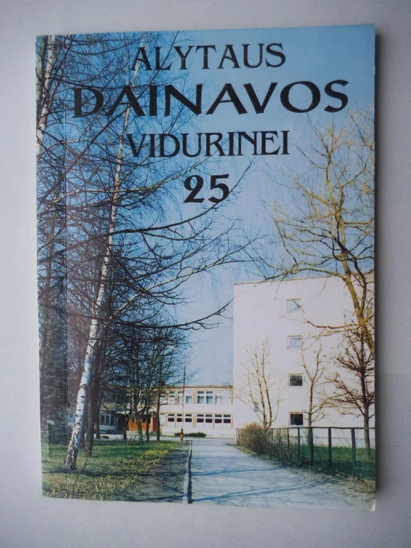 Alytaus Dainavos vidurinei 25 metai - Alfonsas Lietuvininkas, knyga 3