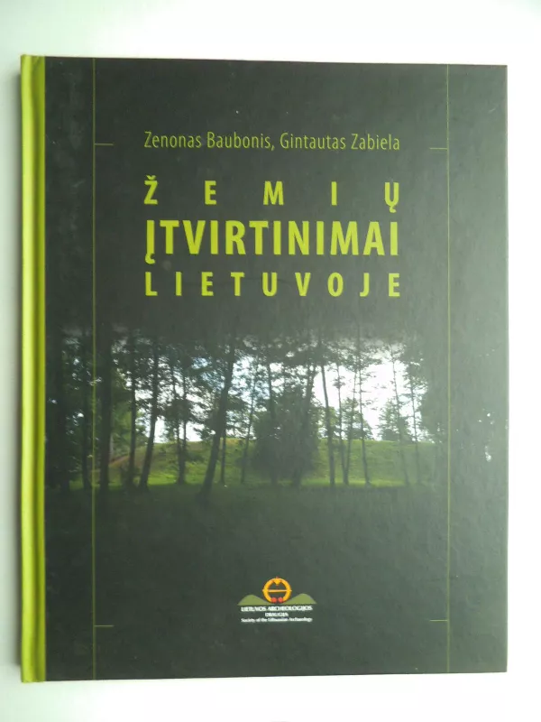 Žemių įtvirtinimai Lietuvoje - Autorių Kolektyvas, knyga 4