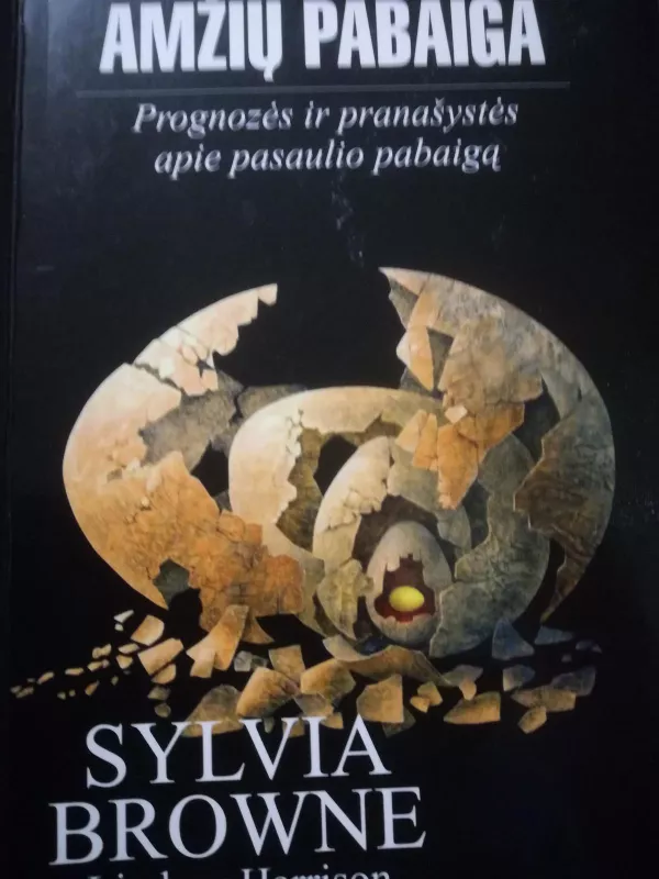 Amžių pabaiga - Sylvia Browne, knyga 3