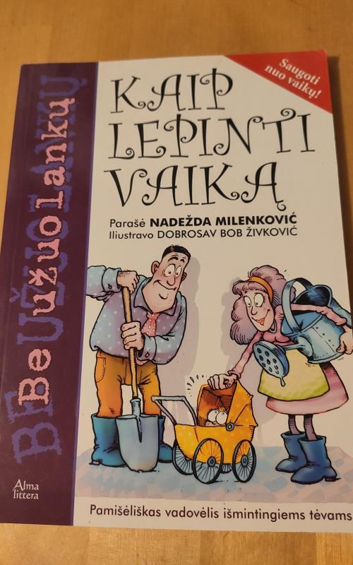 Kaip lepinti vaiką: be užuolankų - Nadežda Milenkovič, knyga 2