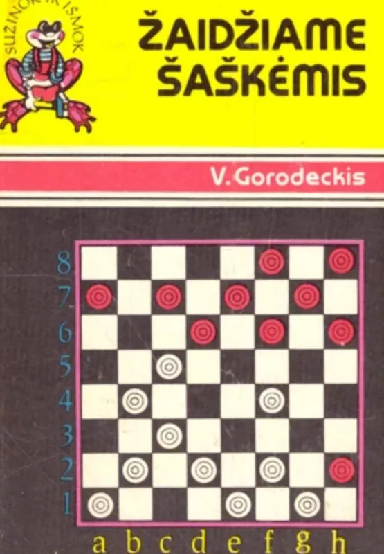 Žaidžiame šaškėmis - V. Gorodeckis, knyga 4
