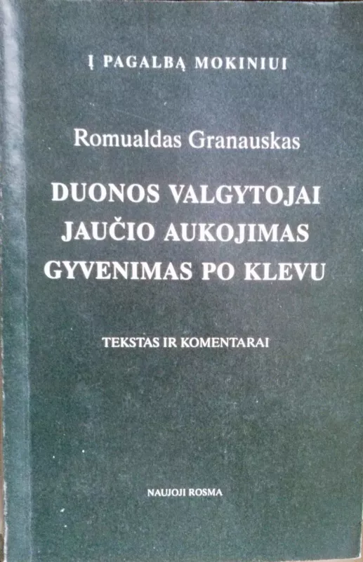 Kazys Binkis. Atžalynas. Generalinė repeticija. - Rita Stadalnykaitė, knyga 4