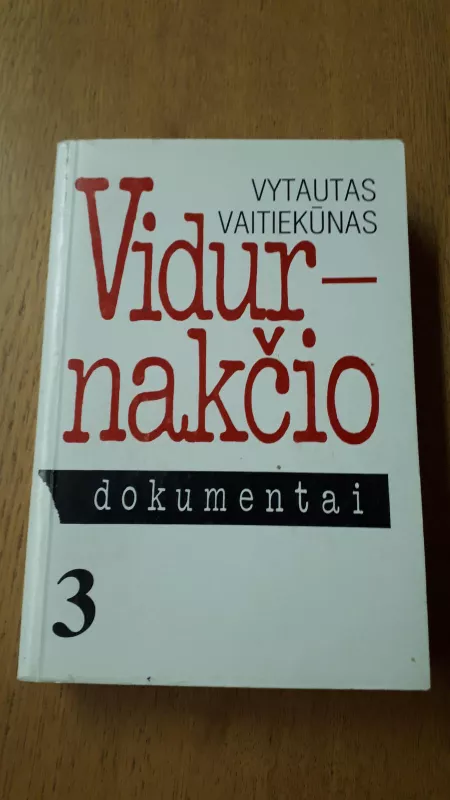 Vidurnakčio dokumentai (3 knyga) - Vytautas Vaitiekūnas, knyga 4