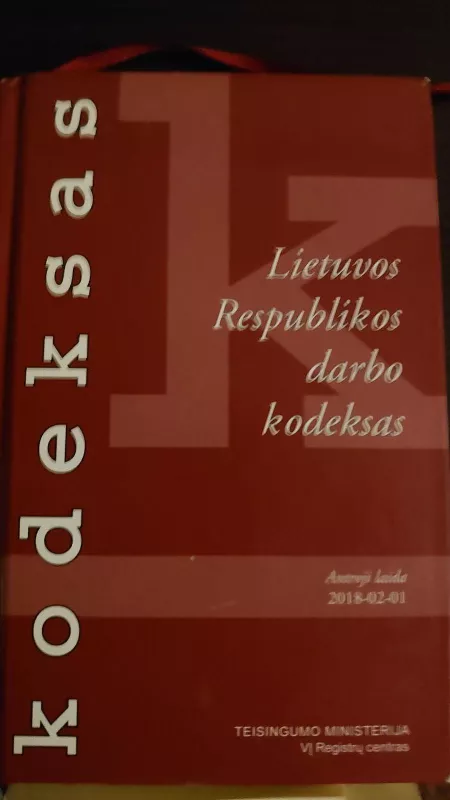 Lietuvos Respublikos darbo kodeksas - Autorių Kolektyvas, knyga