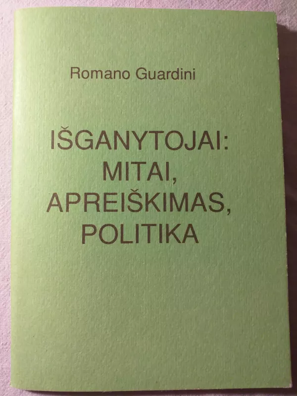 Išganytojai: mitai, apreiškimas, politika - Romano Guardini, knyga 2