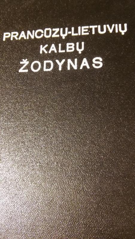Prancūzų - lietuvių kalbų žodynas - A. Juškienė, M.  Katilienė, K.  Kaziūnienė, knyga 3