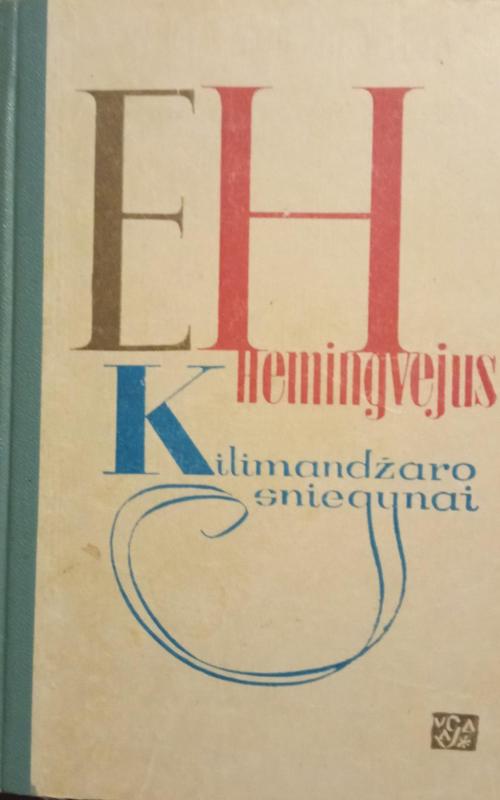 Kilimandžaro sniegynai - Ernestas Hemingvėjus, knyga 3