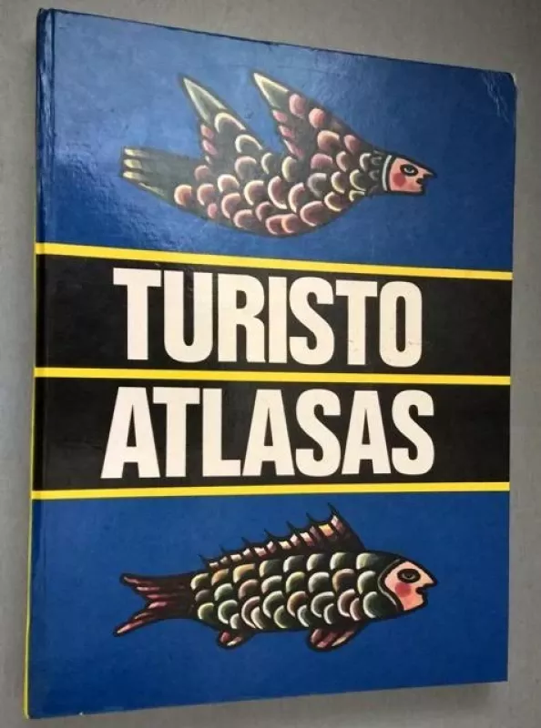 Turisto atlasas - Kęstutis Vaškelis, knyga 3