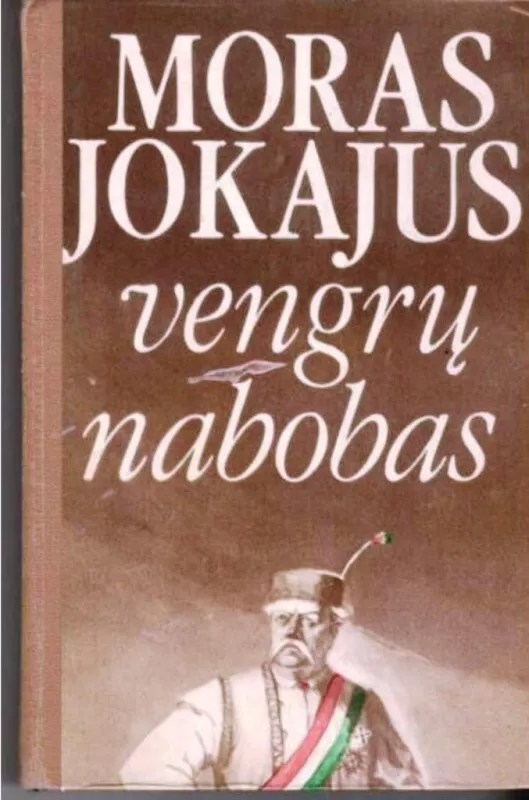Vengrų nabobas - Moras Jokajus, knyga 3