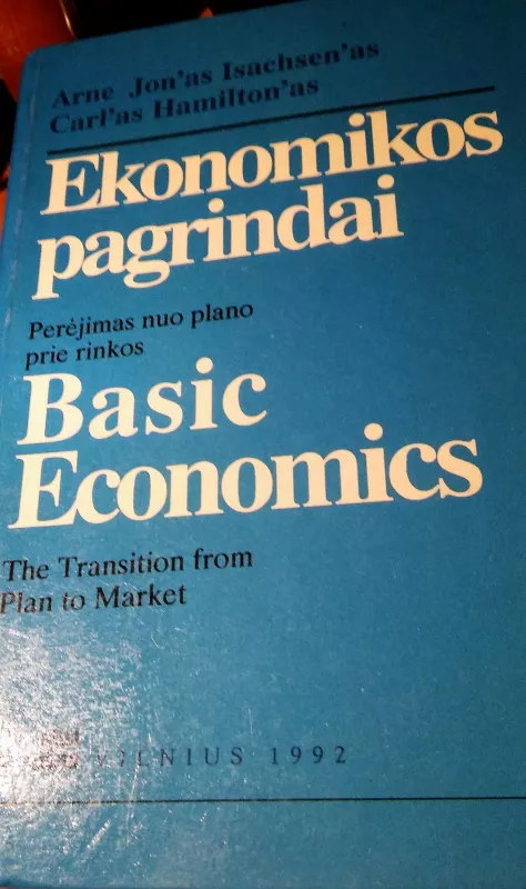 Ekonomikos pagrindai - Basic Economics - Autorių Kolektyvas, knyga 3