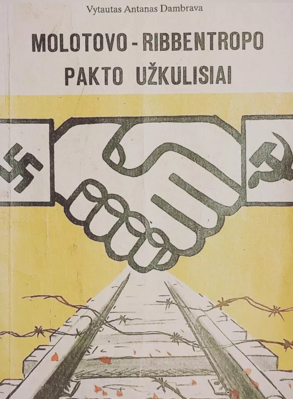 Molotovo-Ribbentropo pakto užkulisiai - Vytautas Antanas Dambrava, knyga 2