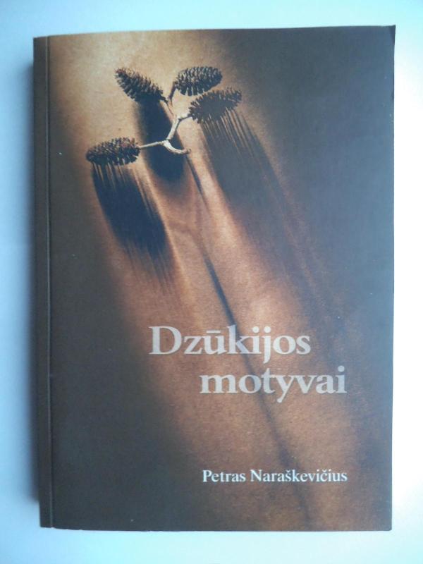 Dzūkijos motyvai - Petras Naraškevičius, knyga 3