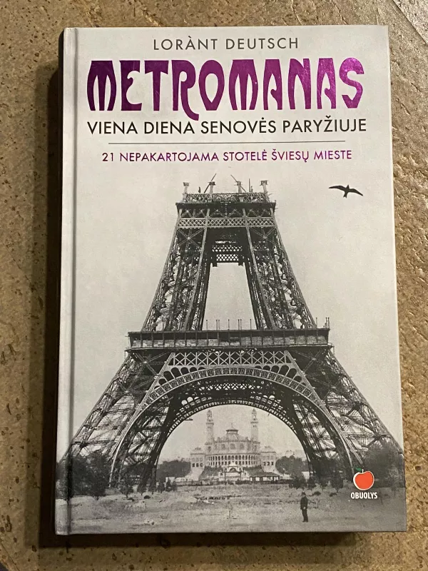 Metromanas. Viena diena senovės Paryžiuje - Lorànt Deutsch, knyga 2