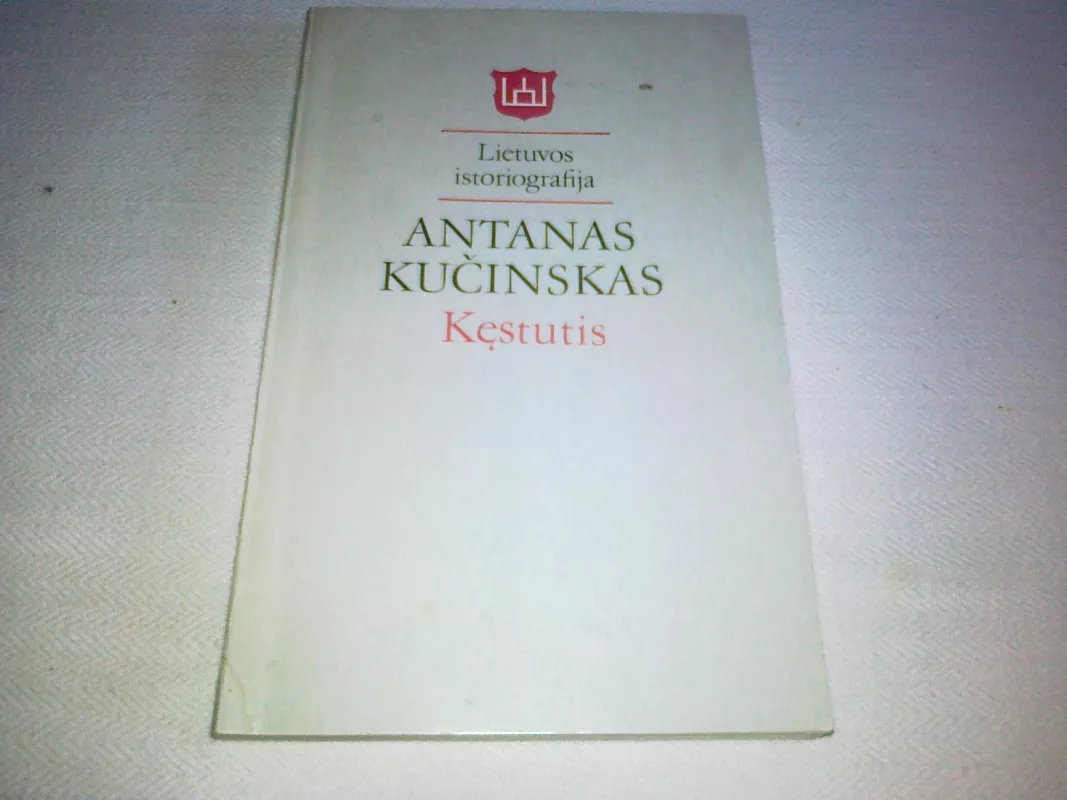 Kęstutis - Antanas Kučinskas, knyga 3