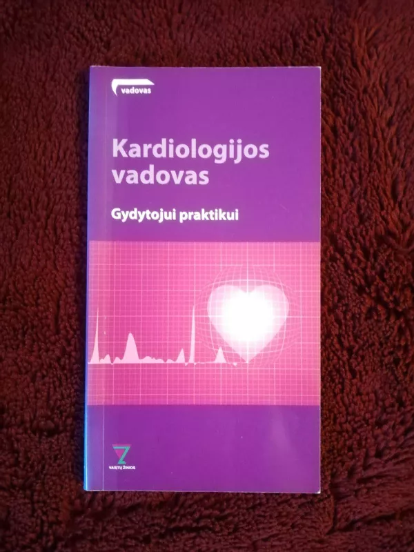 Kardiologijos vadovas: gydytojui praktikui - E. Šubkovas, A.  Aidietis, ir kt. , knyga 4