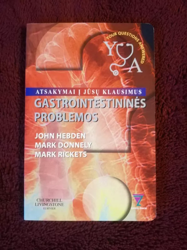 Gastrointestinės problemos: atsakymai į jūsų klausimus - John Hebden, Mark  Donnely, Mark  Rickets, knyga 4