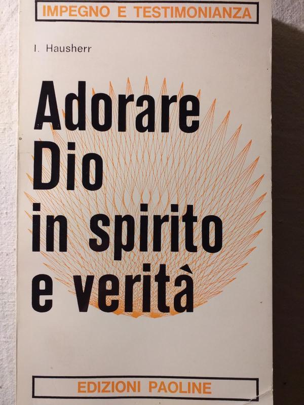 Adorare Dio in spirito e verita - Irenee Hausherr, knyga 2