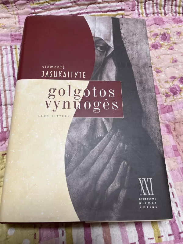 Golgotos vynuogės - Vidmantė Jasukaitytė, knyga