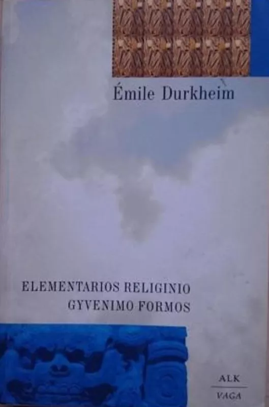 Elementarios religinio gyvenimo formos - Emile Durkheim, knyga